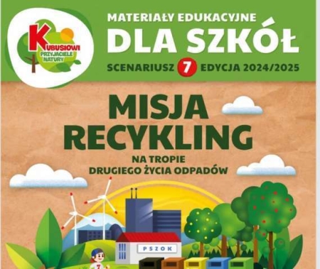 Kubusiowi Przyjaciele Natury - Misja Recykling