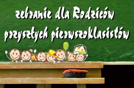 Zebranie dla rodziców przyszłych klas pierwszych